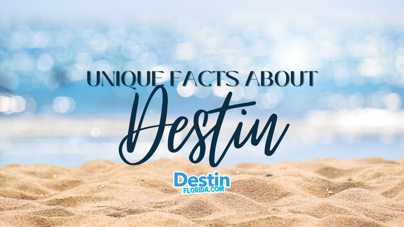 7 Unique Facts about Destin, Florida! Featured Image